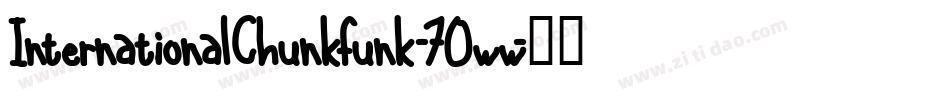 InternationalChunkfunk-7Oww字体转换 InternationalChunkfunk-7Oww字体转换