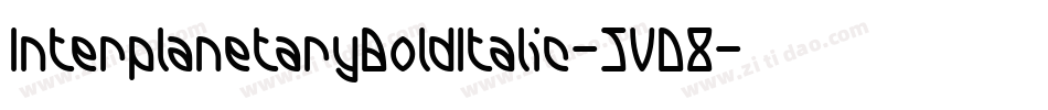 InterplanetaryBoldItalic-5VD8字体转换 InterplanetaryBoldItalic-5VD8字体转换