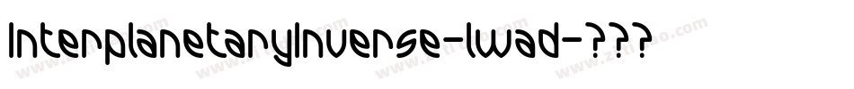 InterplanetaryInverse-lwad字体转换