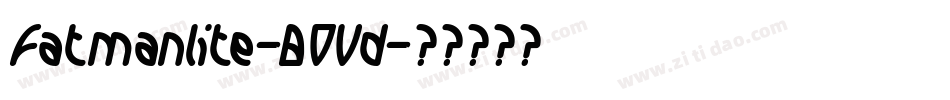 Fatmanlite-B0Vd字体转换