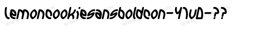 Lemoncookiesansboldcon-41vD字体转换