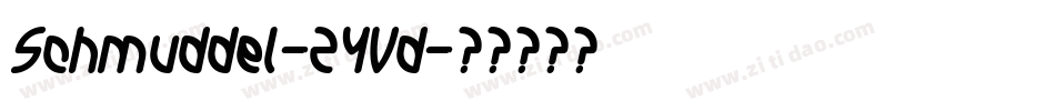 Schmuddel-24Vd字体转换