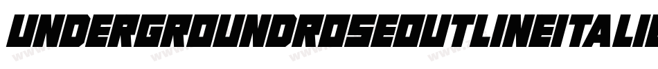 UndergroundRoseOutlineItalic-4A8p字体转换