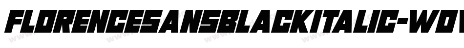 FlorencesansBlackItalic-WOv字体转换