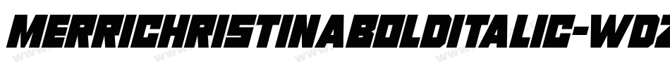 MerriChristinaBoldItalic-WDzE字体转换