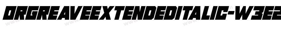 OrgreaveExtendedItalic-w3E2字体转换