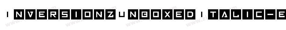 InversionzUnboxedItalic-evOg字体转换 InversionzUnboxedItalic-evOg字体转换