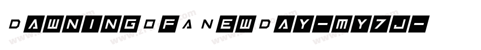 DawningOfANewDay-my7j字体转换