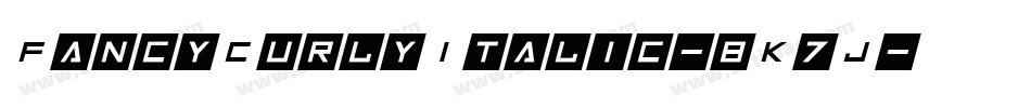 FancyCurlyItalic-8K7J字体转换