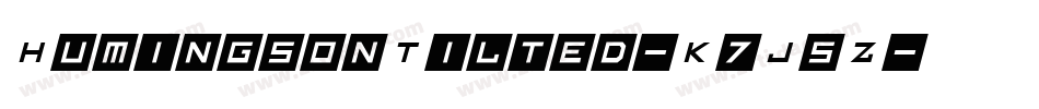 HumingsonTilted-K7J5Z字体转换