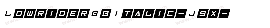 LowriderBbItalic-J9x字体转换