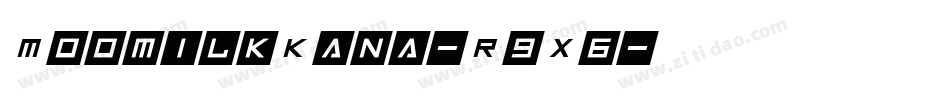 MoomilkKana-R9X6字体转换 MoomilkKana-R9X6字体转换