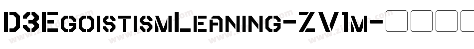 D3EgoistismLeaning-ZV1m字体转换