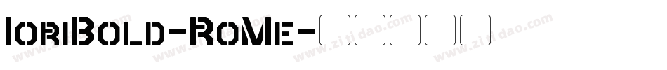 IoriBold-RoMe字体转换