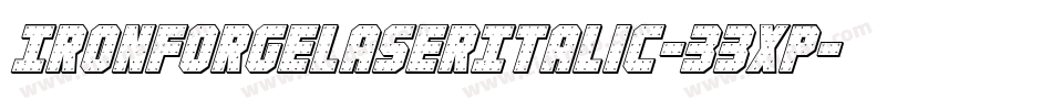 IronForgeLaserItalic-33xp字体转换