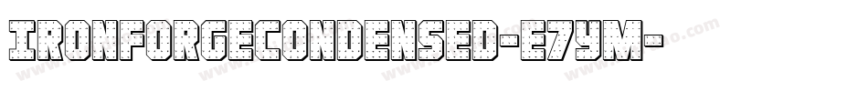 IronForgeCondensed-e7ym字体转换