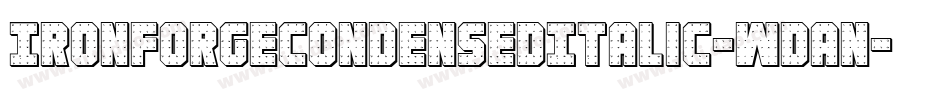 IronForgeCondensedItalic-WDAn字体转换