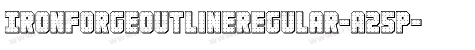 IronForgeOutlineRegular-A25p字体转换