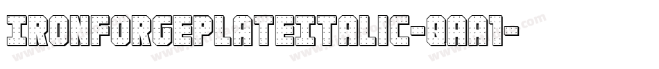 IronForgePlateItalic-qaA1字体转换