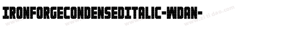 IronForgeCondensedItalic-WDAn字体转换