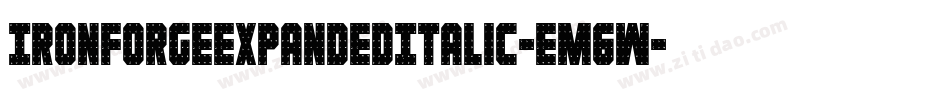 IronForgeExpandedItalic-Em6W字体转换