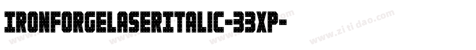 IronForgeLaserItalic-33xp字体转换