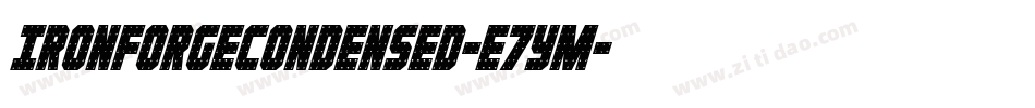 IronForgeCondensed-e7ym字体转换