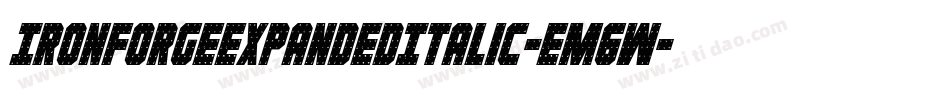 IronForgeExpandedItalic-Em6W字体转换