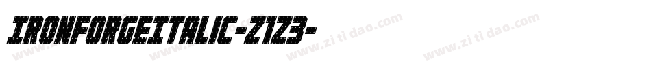 IronForgeItalic-Z1z3字体转换 IronForgeItalic-Z1z3字体转换