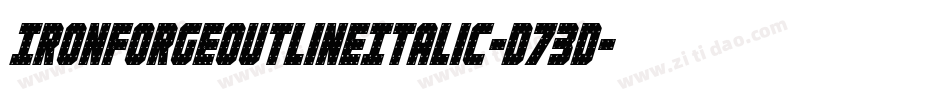 IronForgeOutlineItalic-D73D字体转换 IronForgeOutlineItalic-D73D字体转换