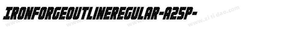 IronForgeOutlineRegular-A25p字体转换