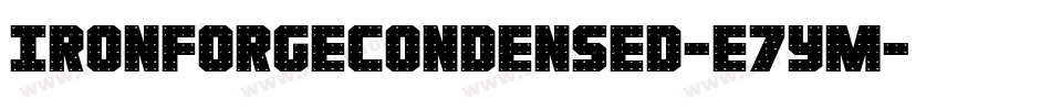 IronForgeCondensed-e7ym字体转换