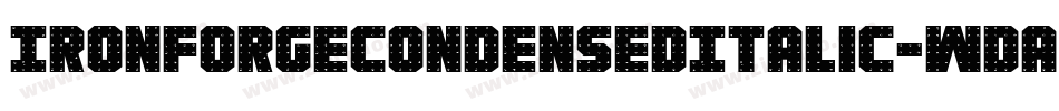 IronForgeCondensedItalic-WDAn字体转换