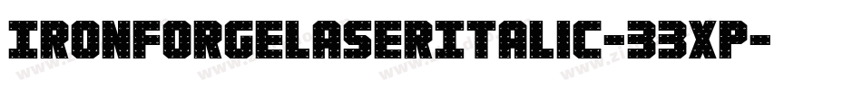 IronForgeLaserItalic-33xp字体转换