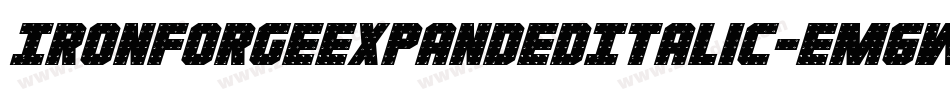 IronForgeExpandedItalic-Em6W字体转换