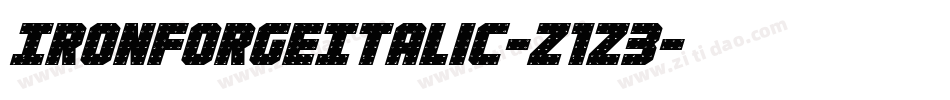 IronForgeItalic-Z1z3字体转换 IronForgeItalic-Z1z3字体转换