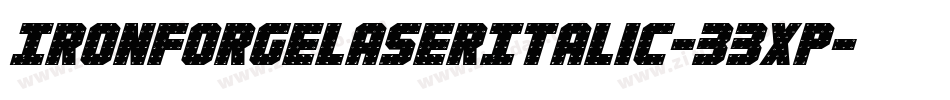 IronForgeLaserItalic-33xp字体转换