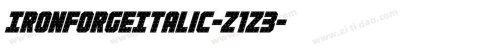 IronForgeItalic-Z1z3字体转换 IronForgeItalic-Z1z3字体转换
