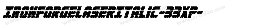 IronForgeLaserItalic-33xp字体转换