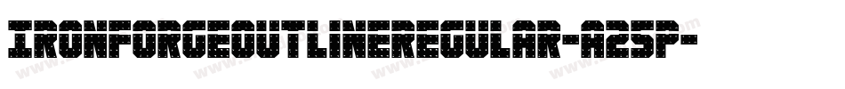IronForgeOutlineRegular-A25p字体转换