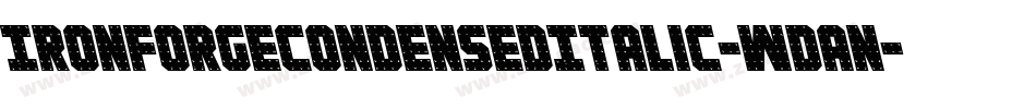 IronForgeCondensedItalic-WDAn字体转换