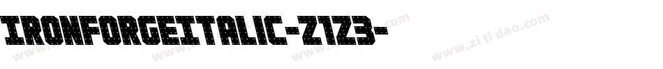IronForgeItalic-Z1z3字体转换 IronForgeItalic-Z1z3字体转换