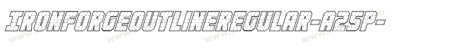IronForgeOutlineRegular-A25p字体转换