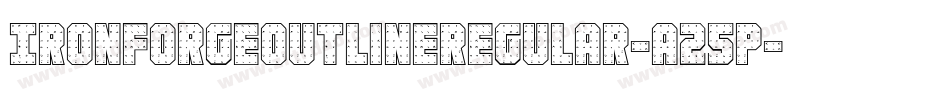 IronForgeOutlineRegular-A25p字体转换