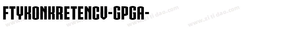 FtyKonkreteNcv-GpGa字体转换