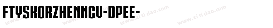 FtySkorzhenNcv-DpeE字体转换
