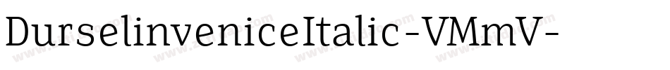 DurselinveniceItalic-VMmV字体转换