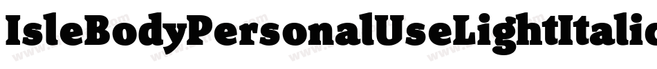 IsleBodyPersonalUseLightItalic-g6Oq字体转换 IsleBodyPersonalUseLightItalic-g6Oq字体转换