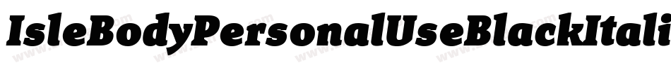 IsleBodyPersonalUseBlackItalic-d6WR字体转换