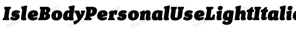 IsleBodyPersonalUseLightItalic-g6Oq字体转换 IsleBodyPersonalUseLightItalic-g6Oq字体转换